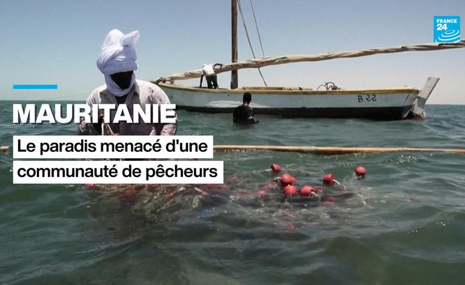 Mauritanie : le paradis menacé d’une communauté de pêcheurs [VIDEO]